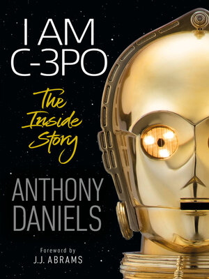 cover image of I Am C-3PO--The Inside Story